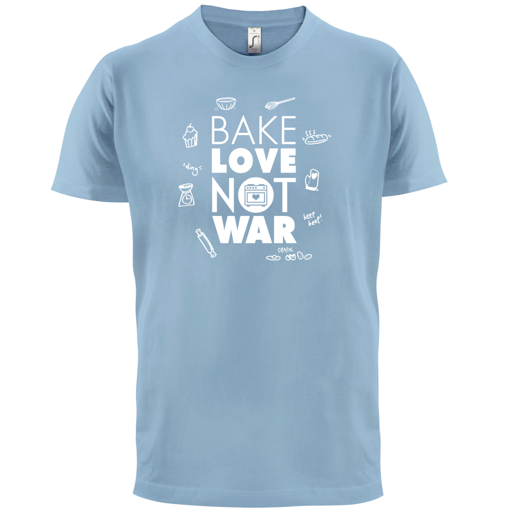 Bake Love Not War T Shirt