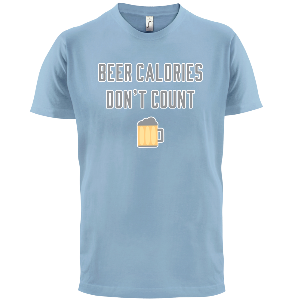 Beer Calories Dont Count  T Shirt