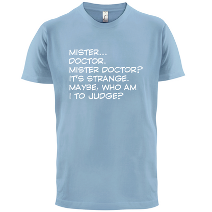 Mister Doctor It's Strange T Shirt