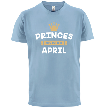 Princes Are Born In April T Shirt
