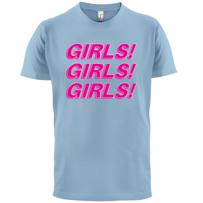 Girls Girls Girls T Shirt