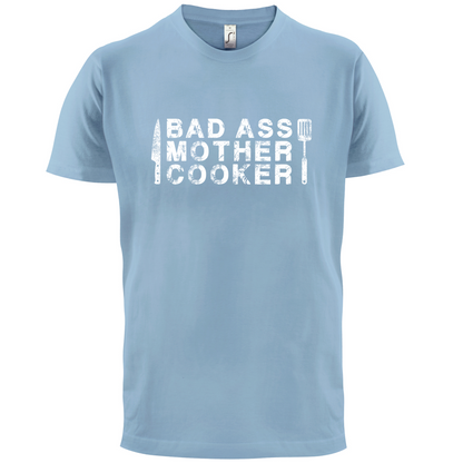 Bad Ass Mother Cooker T Shirt