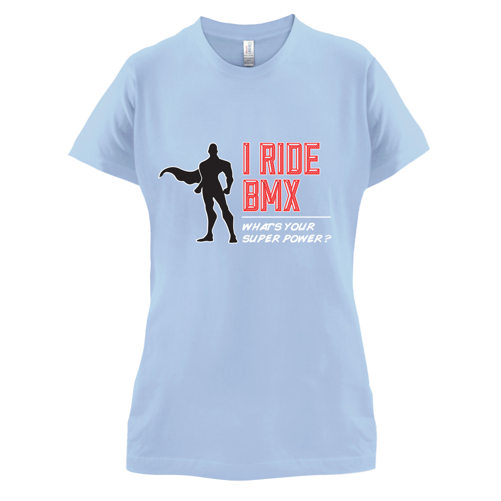 I Ride BMX What's Your Super Power MALE Design T Shirt