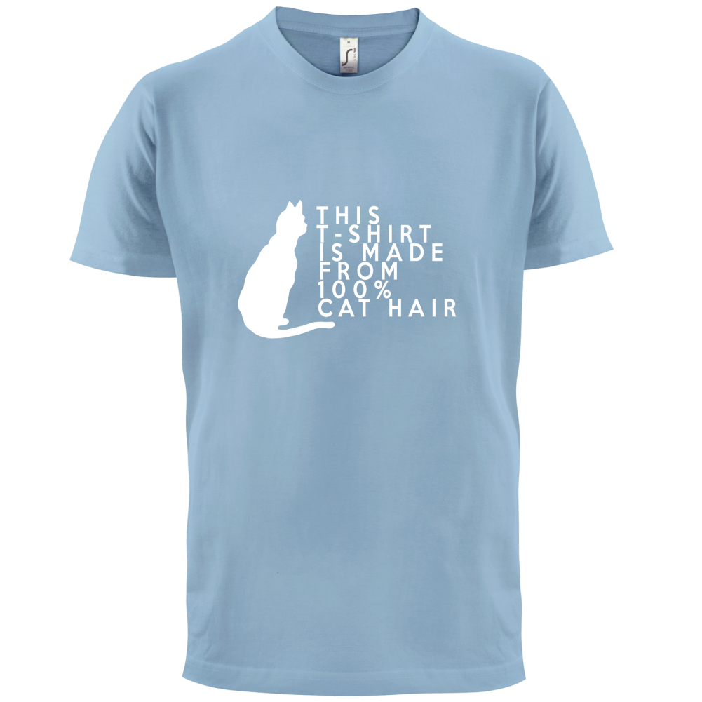 100% Made From Cat Hair T Shirt
