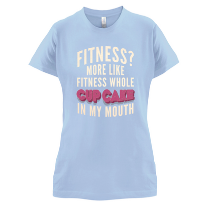 Fitness Cupcake In My Mouth T Shirt