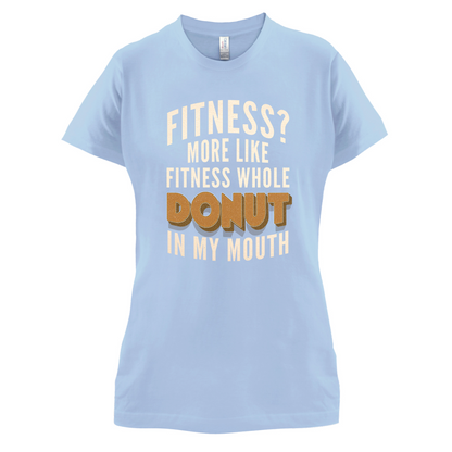 Fitness Donut In My Mouth T Shirt