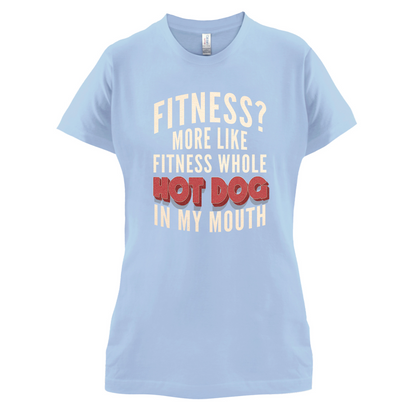 Fitness Hot Dog In My Mouth T Shirt