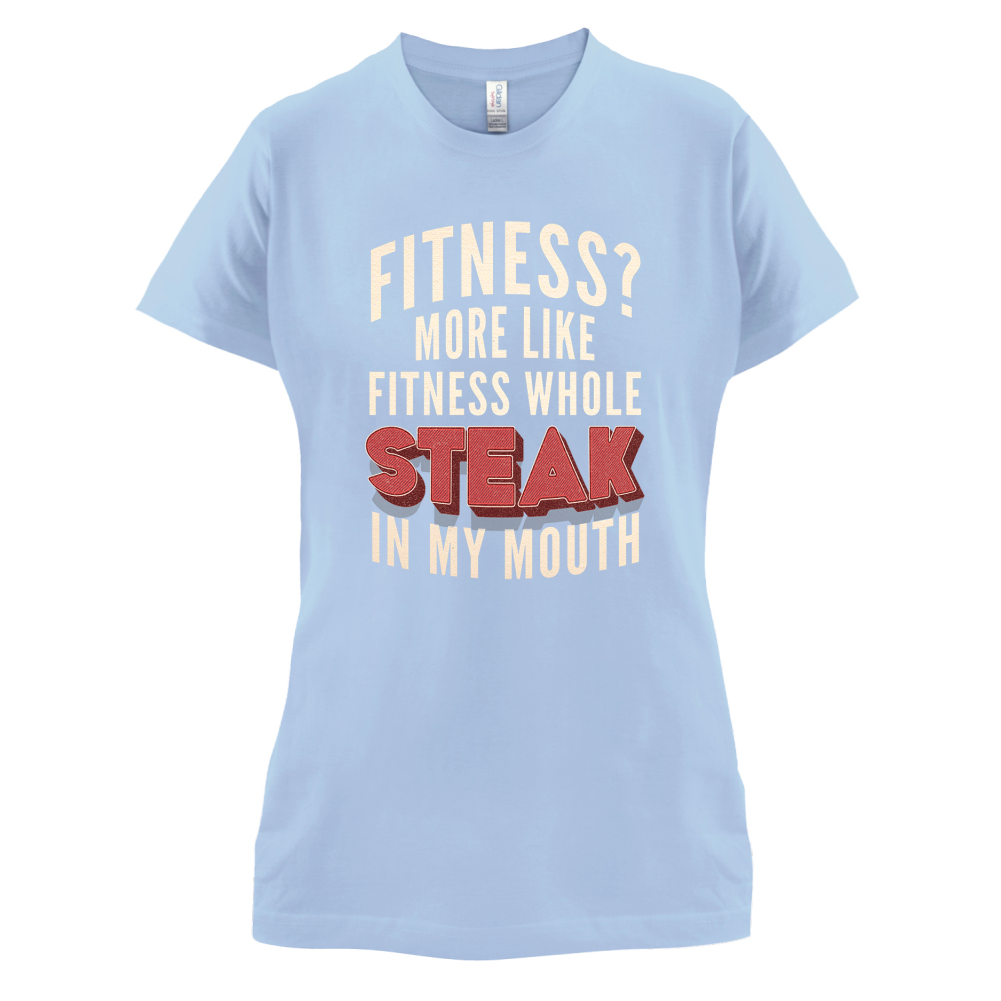 Fitness Steak In My Mouth T Shirt
