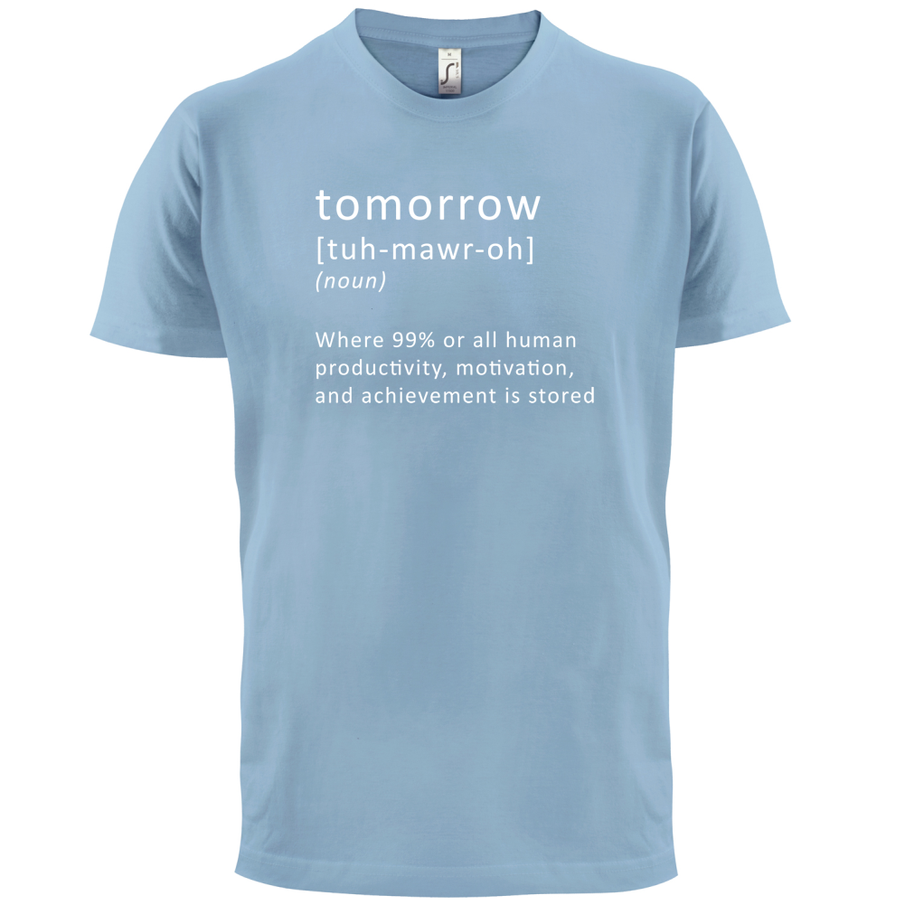 Funny Definition Tomorrow T Shirt
