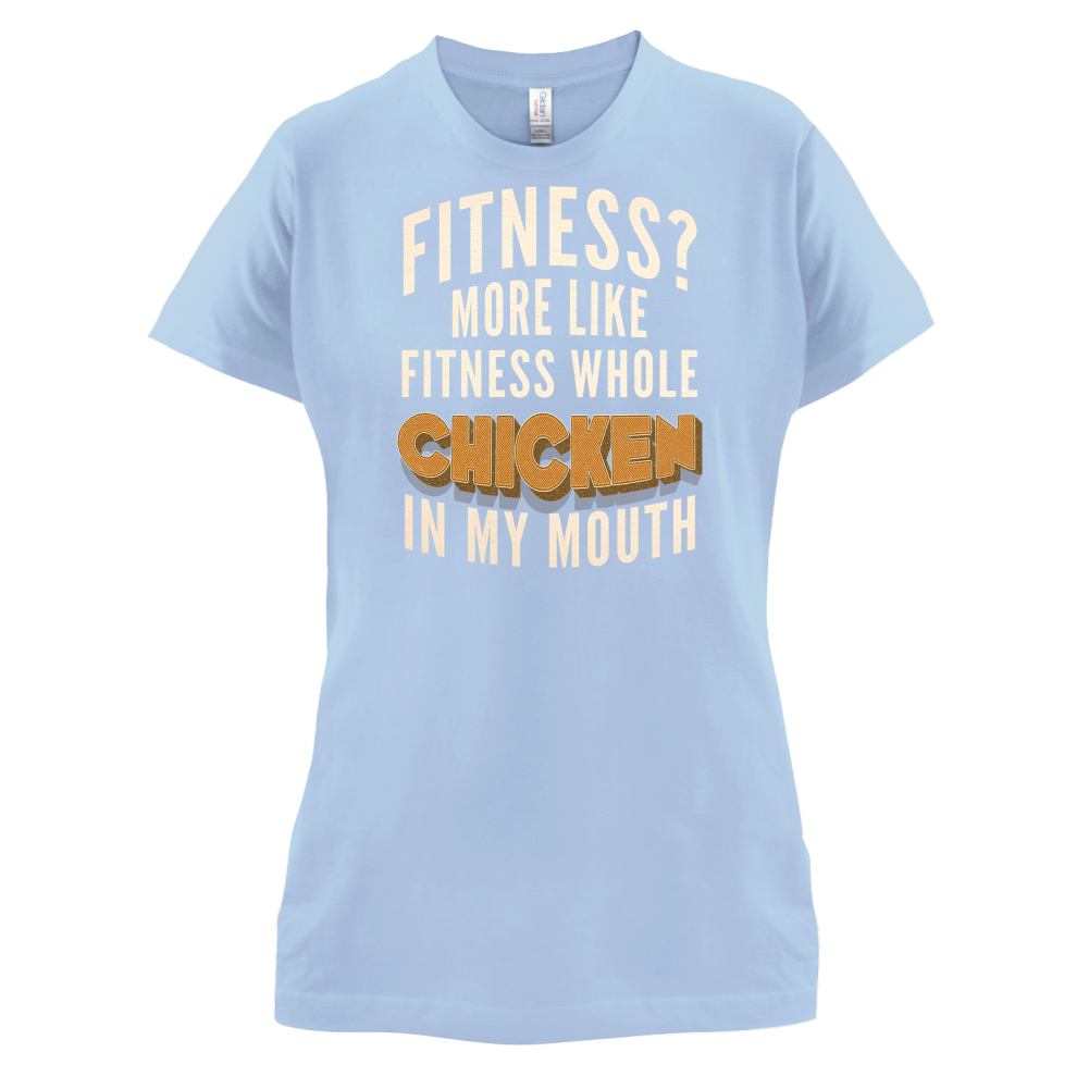 Fitness Chicken In My Mouth T Shirt