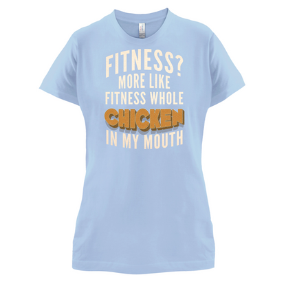 Fitness Chicken In My Mouth T Shirt