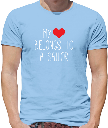 My Heart Belongs To A Sailor T Shirt