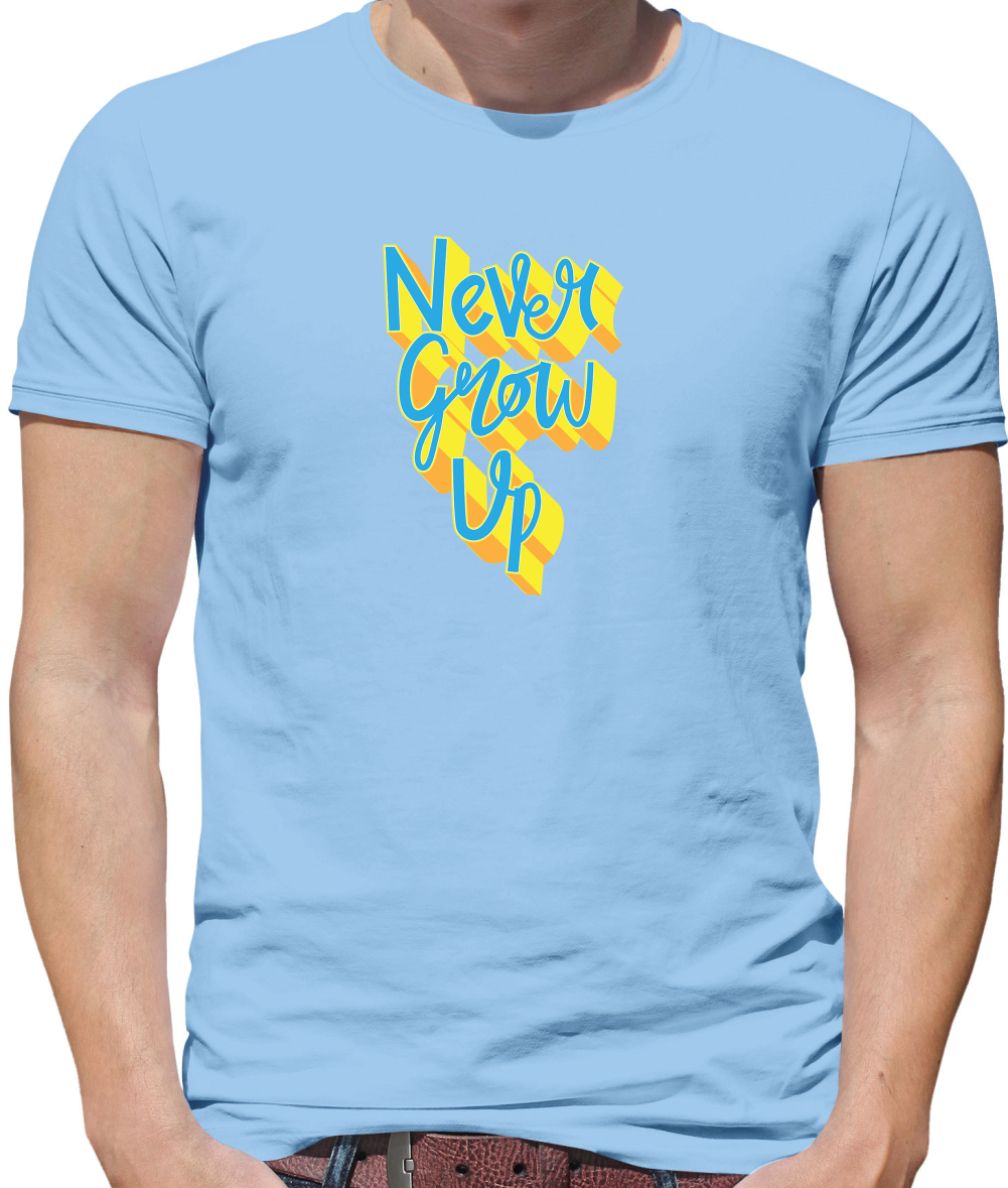 Never Grow Up T Shirt