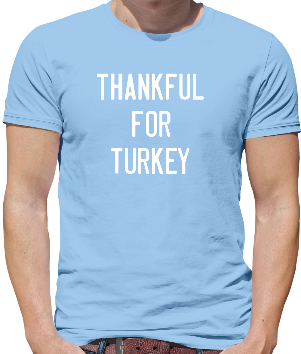 Thankful For Turkey T Shirt