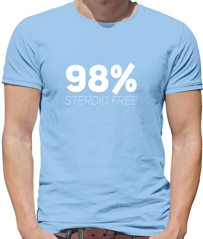 98% Steroid Free T Shirt