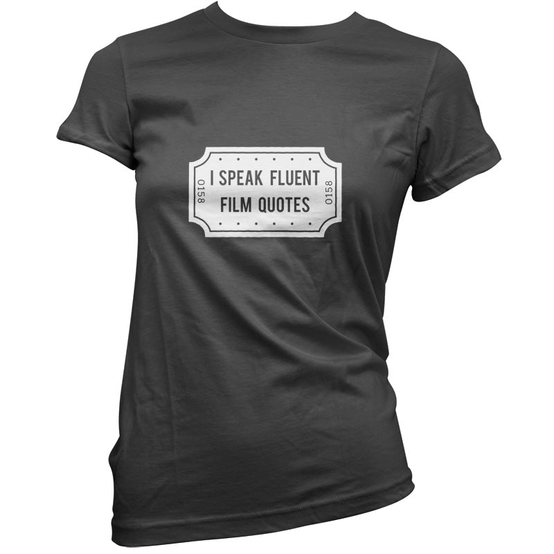 I Speak Fluent Film Quotes T Shirt