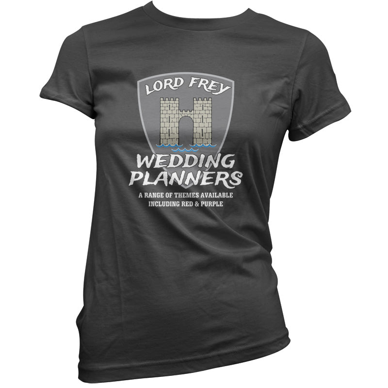 Lord Frey Wedding Planners T Shirt