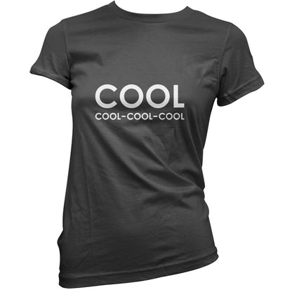 Cool Cool-Cool-Cool T Shirt