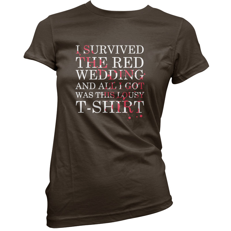 I Survived The Red Wedding And All I Got Was This T-Shirt T Shirt