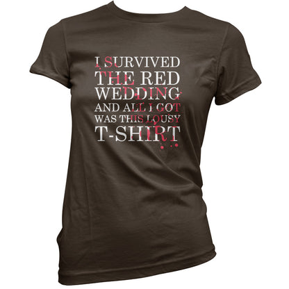 I Survived The Red Wedding And All I Got Was This T-Shirt T Shirt