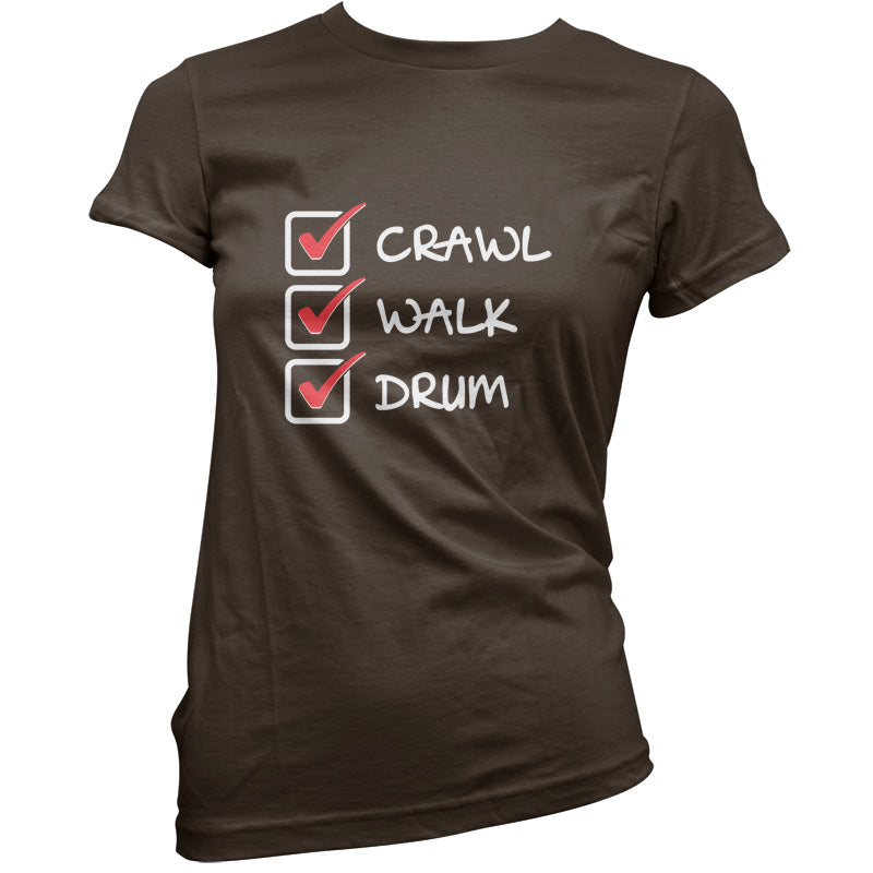 Crawl Walk Drum T Shirt