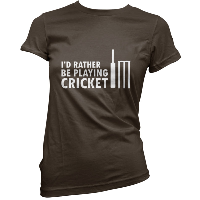 I'd Rather Be Playing Cricket T Shirt