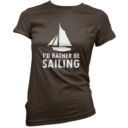 I'd Rather Be Sailing T Shirt
