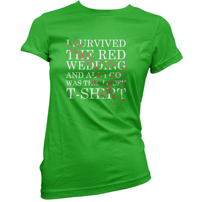 I Survived The Red Wedding And All I Got Was This T-Shirt T Shirt