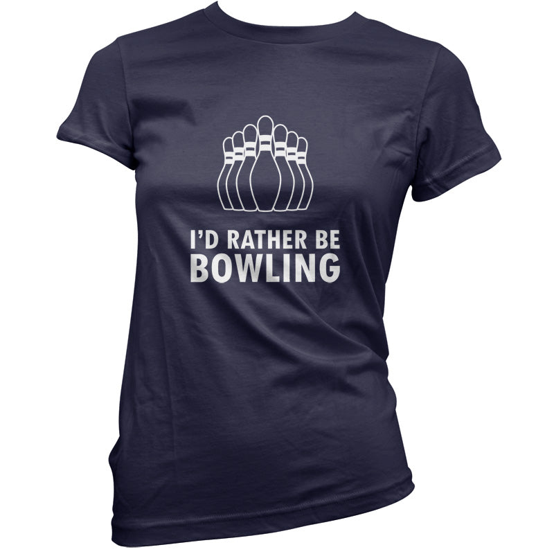 I'd Rather Be Bowling T Shirt