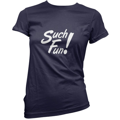 Such Fun T Shirt