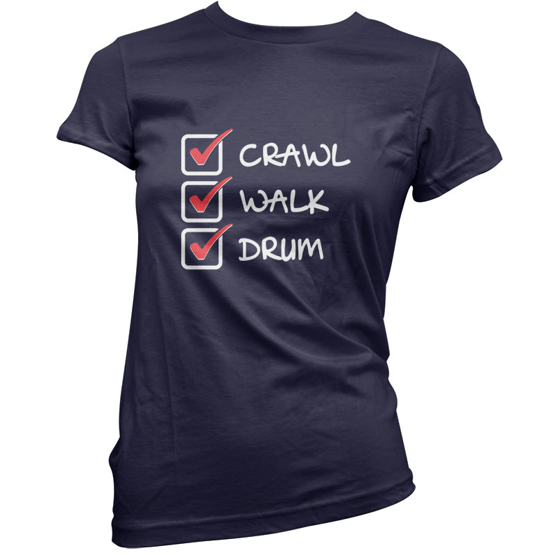Crawl Walk Drum T Shirt