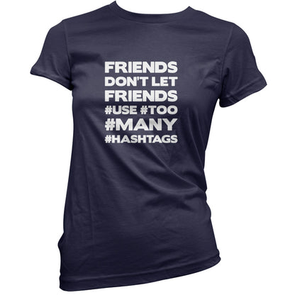Friends Don't Let Friends Use Hashtags T Shirt