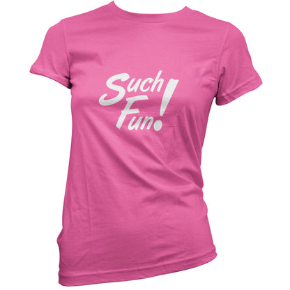 Such Fun T Shirt