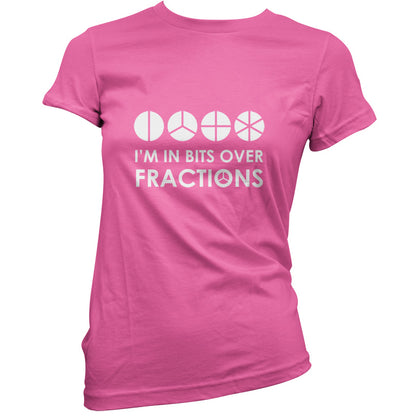 I'm In Bits Over Fractions T Shirt