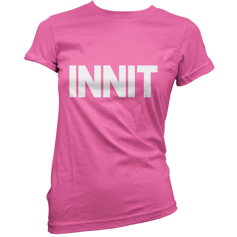 Innit T Shirt