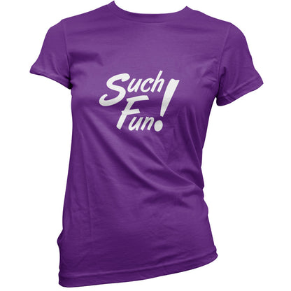 Such Fun T Shirt