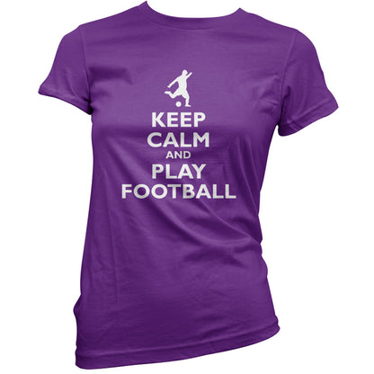 Keep Calm and Play Football T Shirt