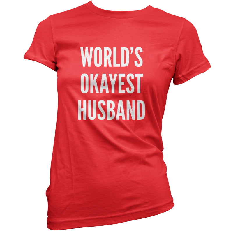 World's Okayest Husband T Shirt