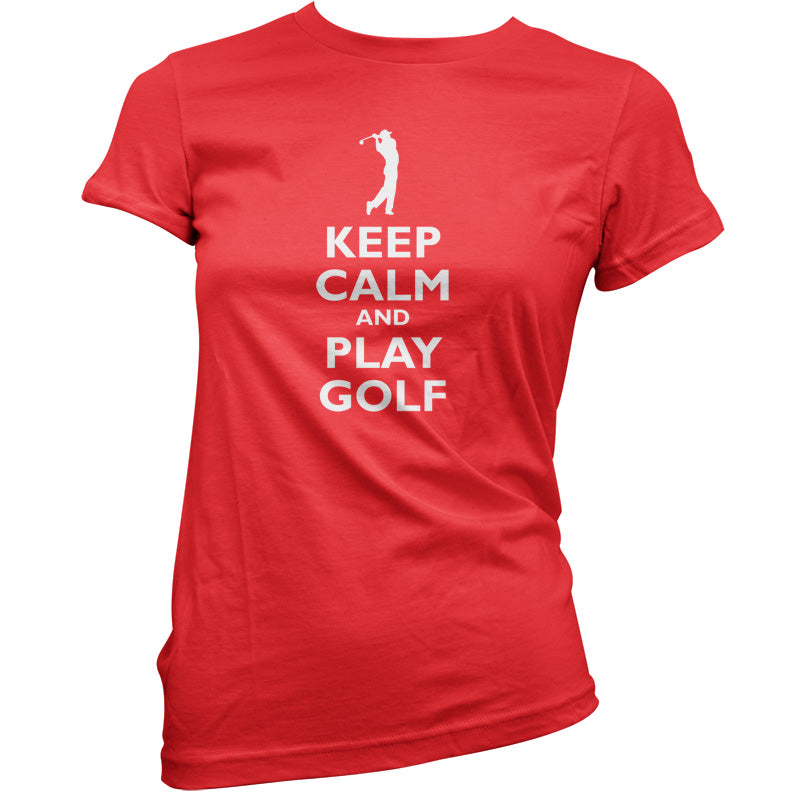 Keep Calm and Play Golf T Shirt