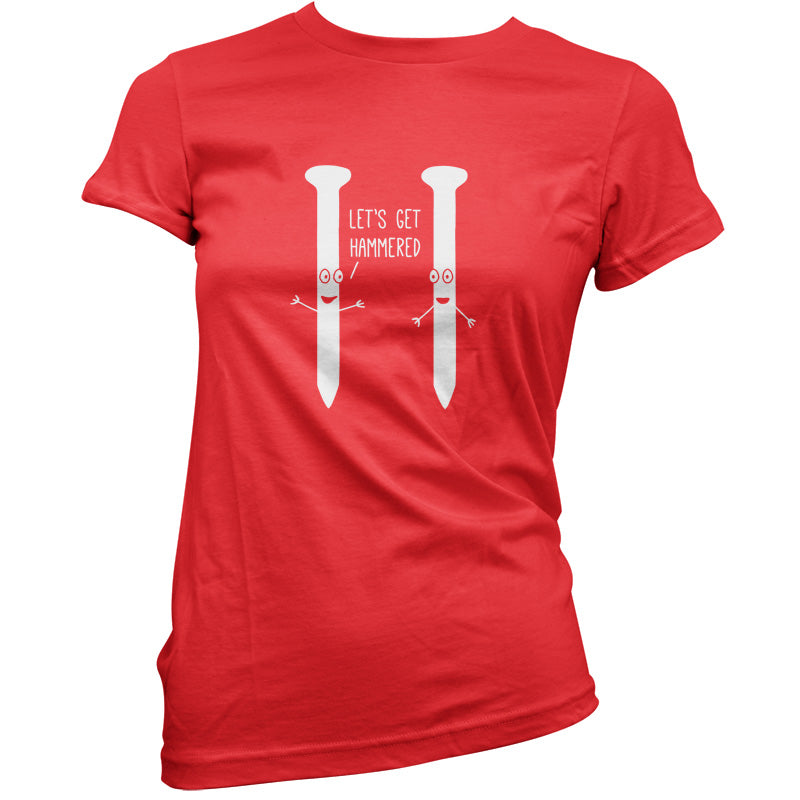Let's Get Hammered T Shirt