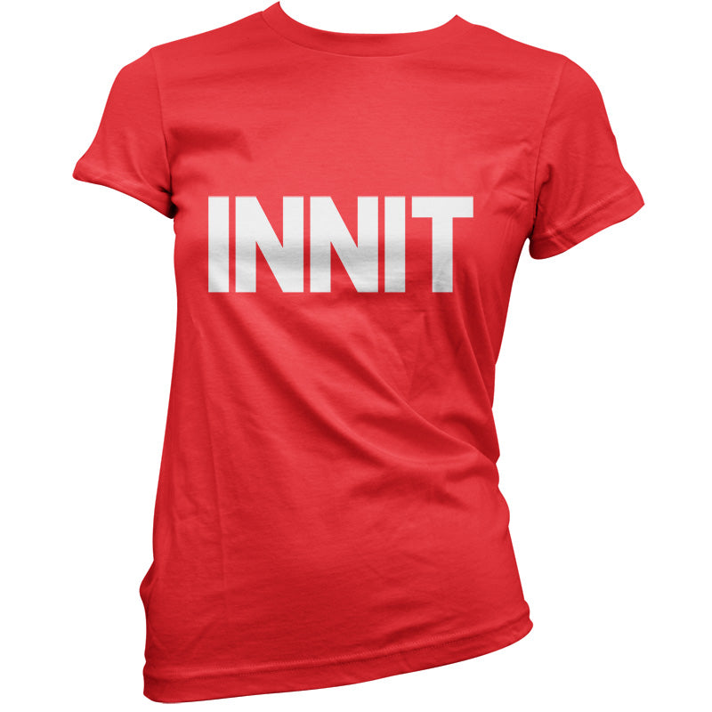 Innit T Shirt