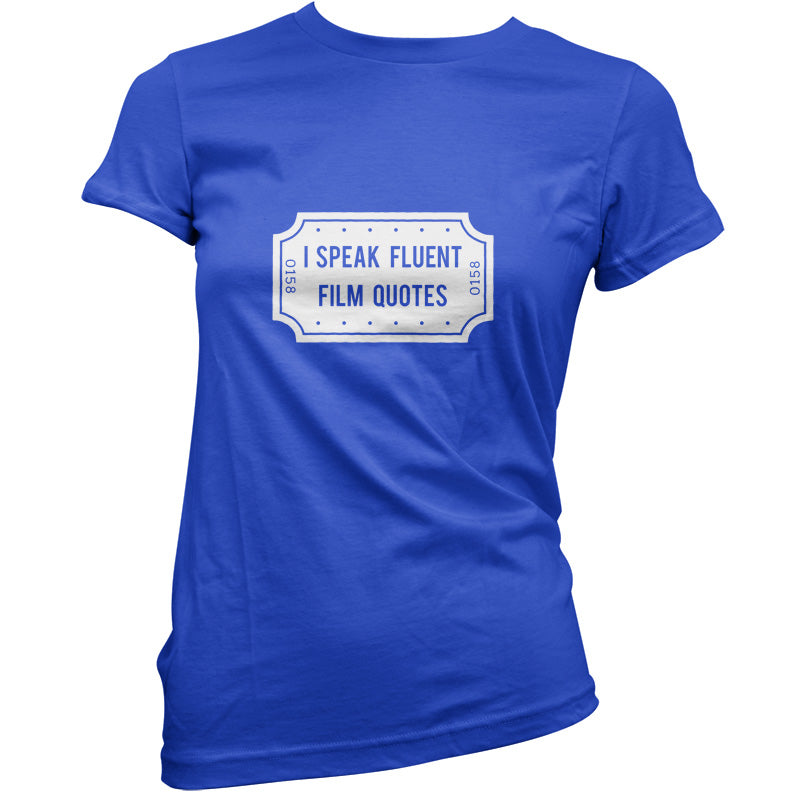 I Speak Fluent Film Quotes T Shirt