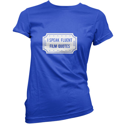 I Speak Fluent Film Quotes T Shirt