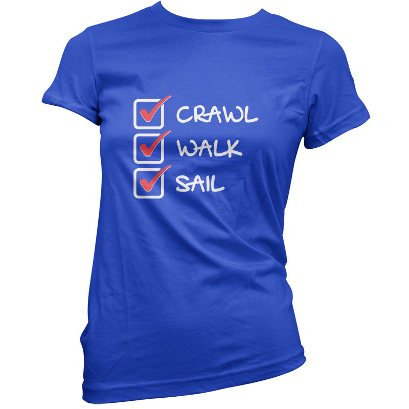 Crawl Walk Sail T Shirt