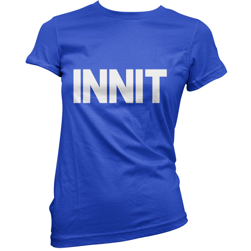 Innit T Shirt