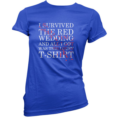 I Survived The Red Wedding And All I Got Was This T-Shirt T Shirt