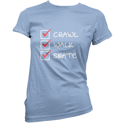 Crawl Walk Skate T Shirt
