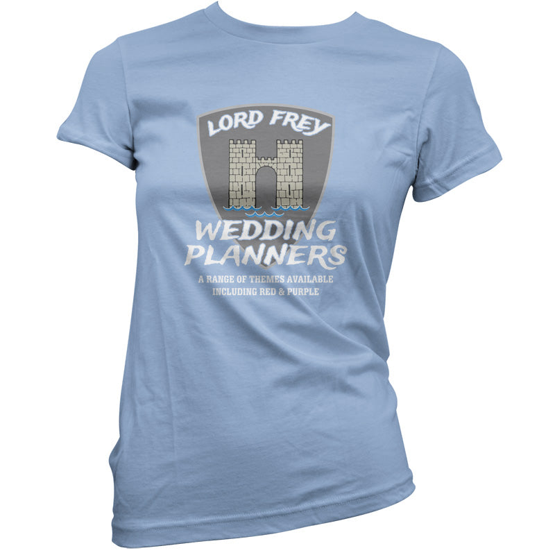 Lord Frey Wedding Planners T Shirt