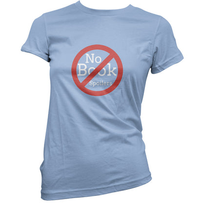 No Book Spoilers T Shirt