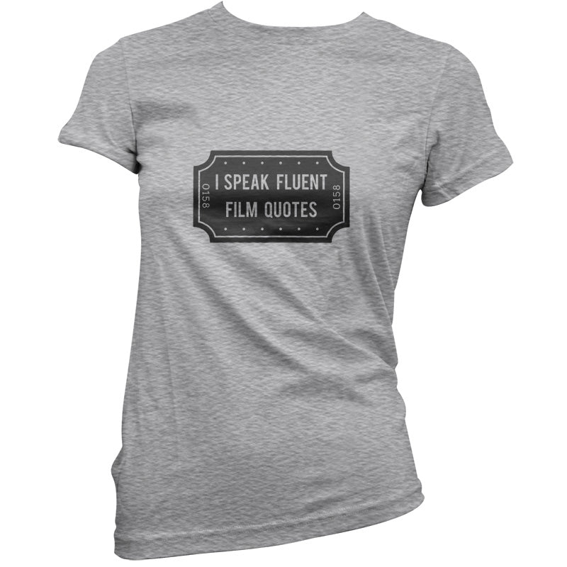 I Speak Fluent Film Quotes T Shirt